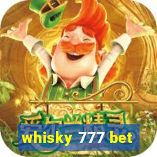 whisky 777 bet